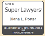 Rated By Super Lawyers | Diana L. Porter | Selected in 2015, 2016, 2017, 2018 & 2019 Thomson reuters